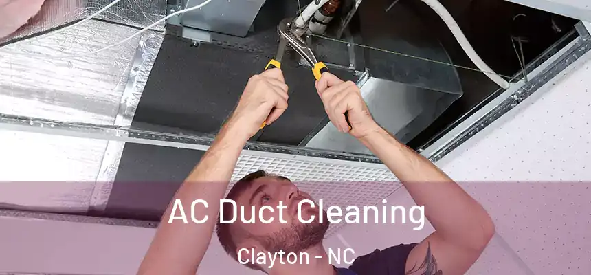  AC Duct Cleaning Clayton - NC