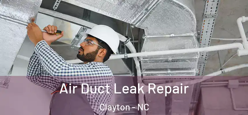 Air Duct Leak Repair Clayton - NC