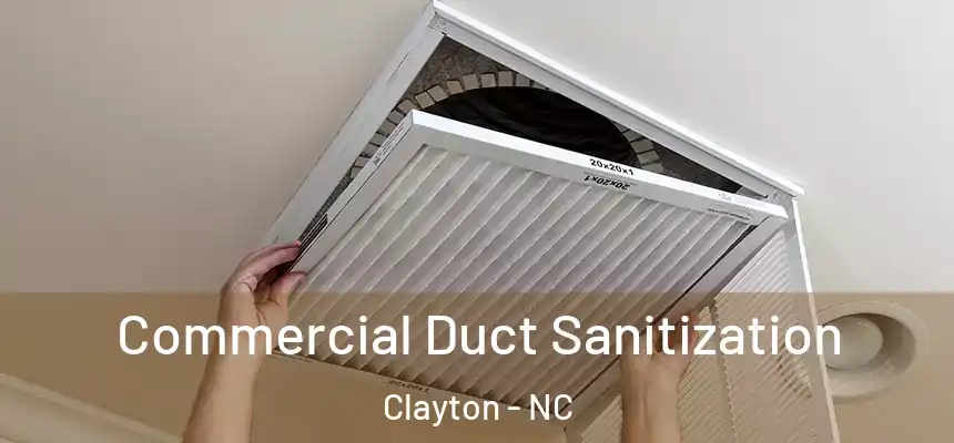  Commercial Duct Sanitization Clayton - NC