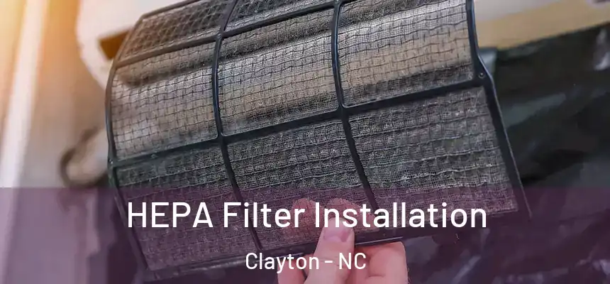 HEPA Filter Installation Clayton - NC