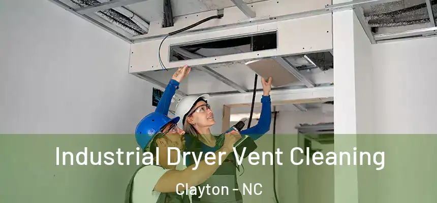  Industrial Dryer Vent Cleaning Clayton - NC