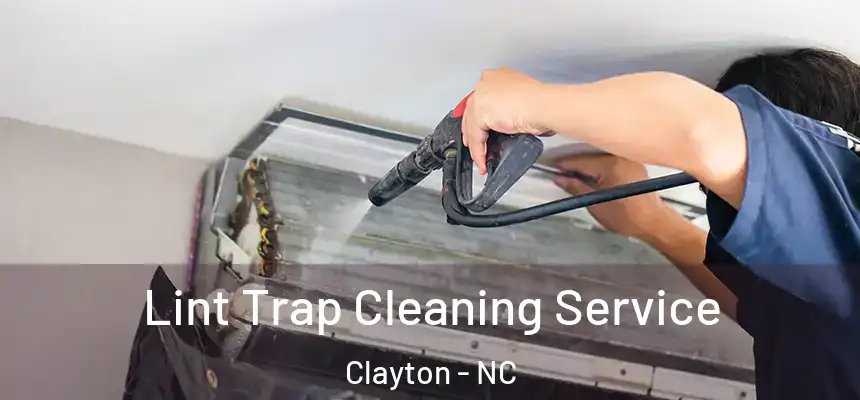  Lint Trap Cleaning Service Clayton - NC