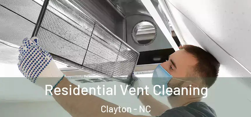  Residential Vent Cleaning Clayton - NC
